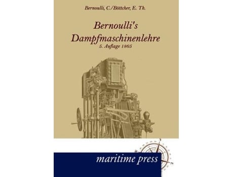 Livro Bernoullis Dampfmaschinenlehre de Christoph Bernoulli e E Th Bottcher (Alemão)
