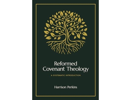 Livro Reformed Covenant Theology De Harrison Perkins (inglês)