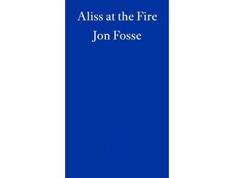 Livro Aliss at the Fire — WINNER OF THE 2023 NOBEL PRIZE IN LITERATURE de Jon Fosse (Inglês)