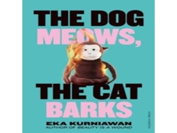Livro The Dog Meows The Cat Barks de Eka Kurniawan (Inglês)