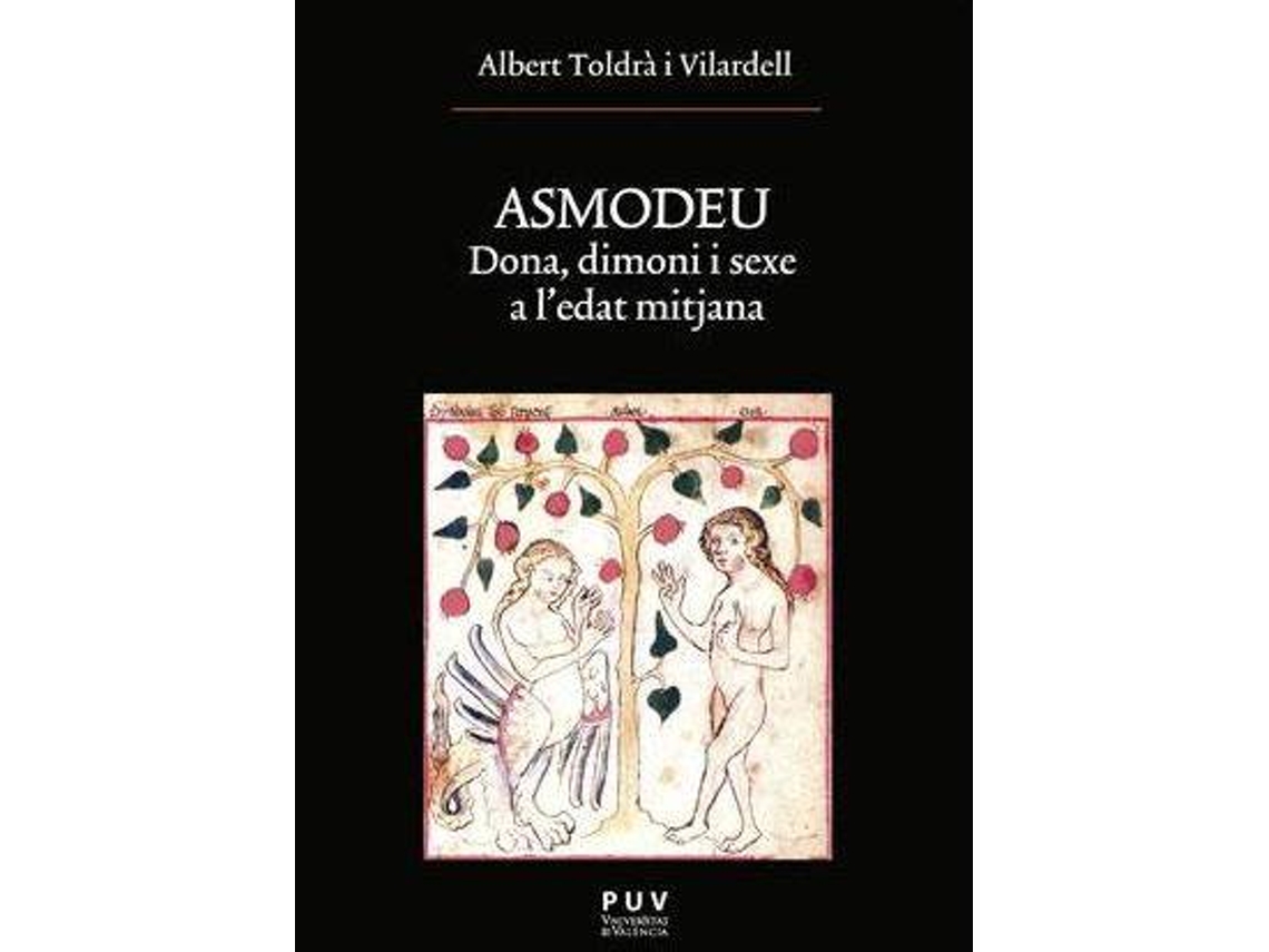 Livro Asmodeu dona, dimoni i sexe a ledat mitjana de Albert Toldra I Vilardell