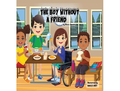 Livro The Boy Without A Friend de Bruce Jassett (Inglês - Capa Dura)