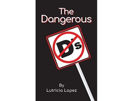 Livro The Dangerous Quotdsquot De Lutricia Lopez (inglês)