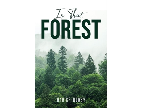 Livro In That Forest De Annika Durby (inglês)