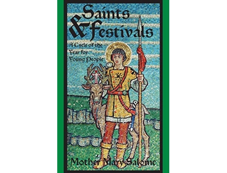 Livro Saints and Festivals A Cycle of the Year for Young People de Mother Mary Salome (Inglês)