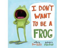Livro I Dont Want to Be a Frog de Dev Petty (Inglês - Capa Dura)