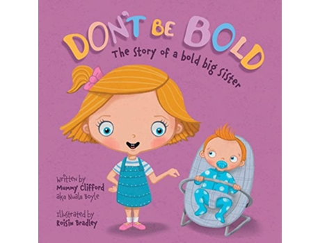 Livro Dont Be Bold The Story of a Bold Big Sister de Nuala Boyle (Inglês)