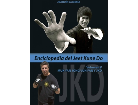 Livro V.Enciclopedia Del Jeet Kune Do:Muk Yan Jon;Jun Fan Y Jkd de Joaquin Almeria (Espanhol)
