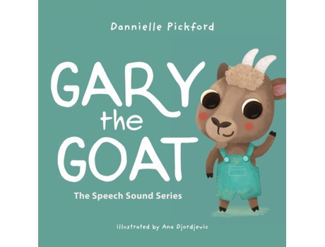 Livro Gary the Goat: The Speech Sounds Series Dannielle Pickford (Inglês)