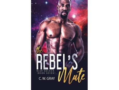 Livro The Rebels Mate De C W Gray (inglês)