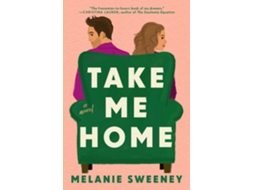 Livro Take Me Home de Melanie Sweeney (Inglês)