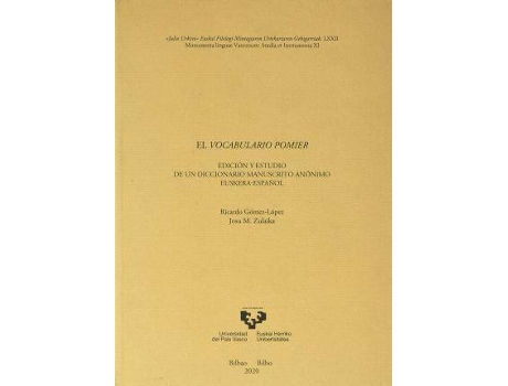 Livro El vocabulario Pomier. Edición y estudio de un diccionario manuscrito anónimo euskera-español de Gómez López, Ricardo (Espanhol)