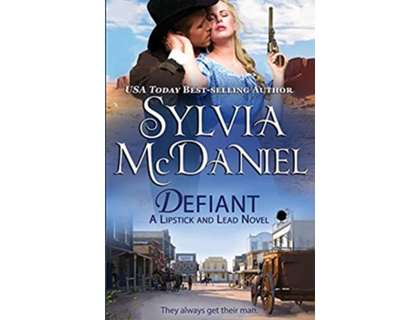 Livro Defiant Western Historical Romance Lipstick And Lead de Sylvia McDaniel (Inglês)