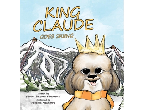 Livro King Claude Goes Skiing De Pinamonti, Donna Et Al. (inglês)