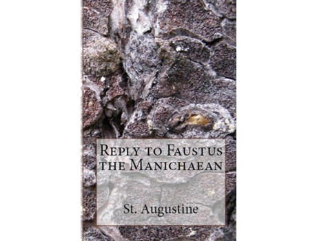 Livro Reply To Faustus The Manichaean De St Augustine (inglês)
