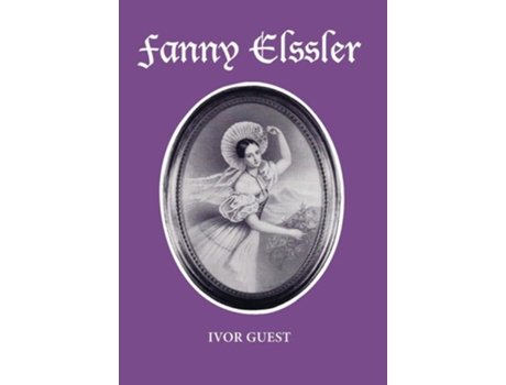 Livro Fanny Elssler de Ivor Guest (Inglês)