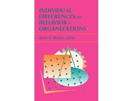 Livro Individual Differences and Behavior in Organizations de Kevin R. Murphy ( Inglês )