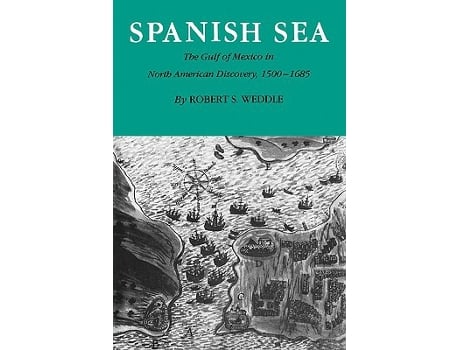 Livro Spanish Sea de Robert S Weddle (Inglês)