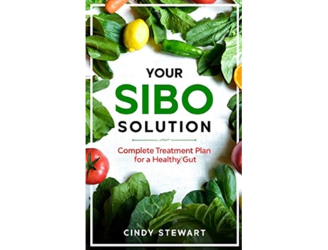 Livro Your SIBO Solution Complete Treatment Plan for a Healthy Gut de Cindy Stewart (Inglês)