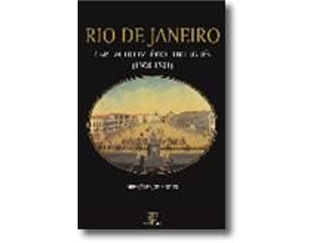 Livro Rio de Janeiro - Capital do Império Português (1808-1821) .