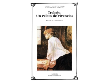 Livro Trabajo. Un Relato De Vivencias De Louisa May Alcott (espanhol)