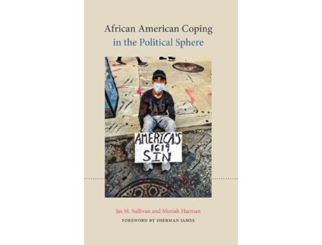 Livro African American Coping in the Political Sphere de Jas M Sullivan e Moriah Harman (Inglês - Capa Dura)