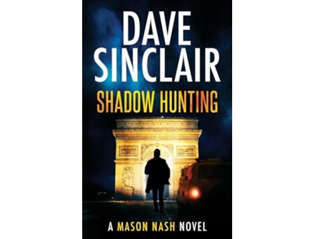 Livro Shadow Hunting A Mason Nash Novel de Dave Sinclair (Inglês)