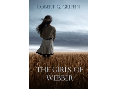Livro The Girls Of Webber De Robert G Griffin (inglês)