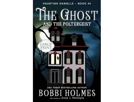 Livro The Ghost and the Poltergeist de Bobbi Holmes e Anna J Mcintyre (Inglês)