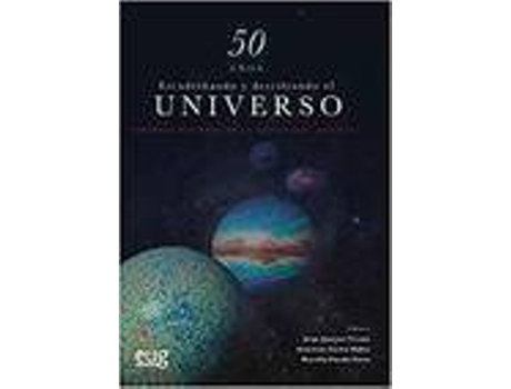 Livro 50 Años Escudriñando Y Descifrando El Universo de Jimenez Jorge