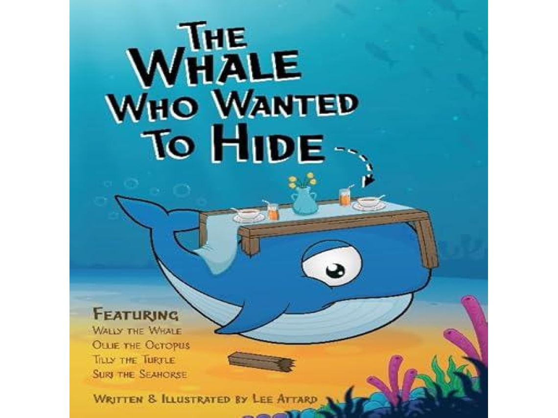 Livro Whale Who Wanted to Hide de Lee Attard (Inglês)