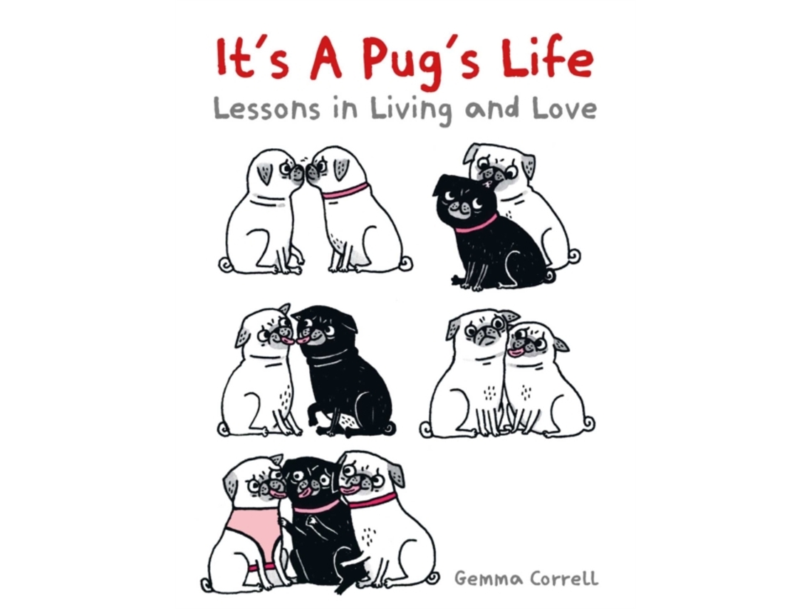 Livro Its a Pugs Life de Gemma Correll (Inglês)