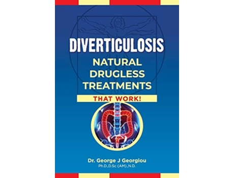Livro Diverticulosis Natural Drugless Treatments That Work De George John Georgiou (inglês)