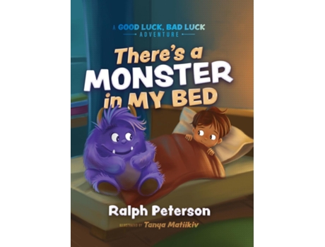 Livro Theres A Monster In My Bed A Good Luck, Bad Luck Adventure de Ralph Peterson (Inglês)