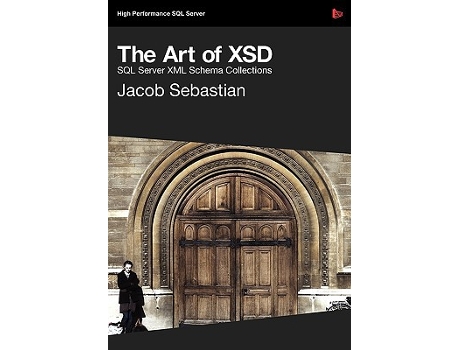 Livro The Art of XSD SQL Server XML schemas de Jacob Sebastian (Inglês)