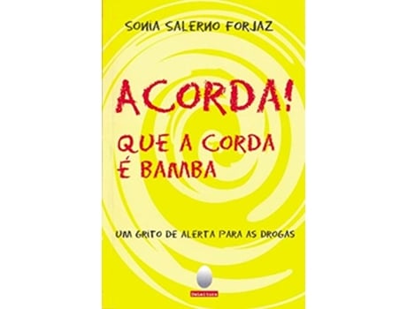 Livro Acorda! Que A Corda E Bamba de Teca Forjaz (Português)