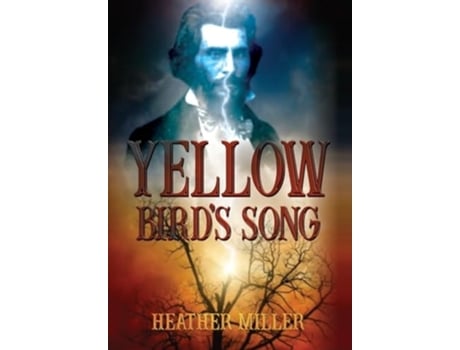 Livro Yellow Birds Song de Heather Miller e Historium Press (Inglês - Capa Dura)