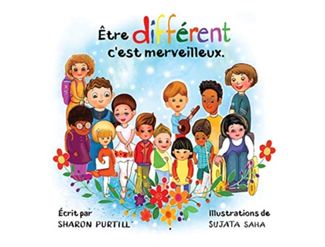 Livro Être différent cest merveilleux Un livre illustré à propos de diversité et de bonté French Edition de Sharon Purtill (Francês)
