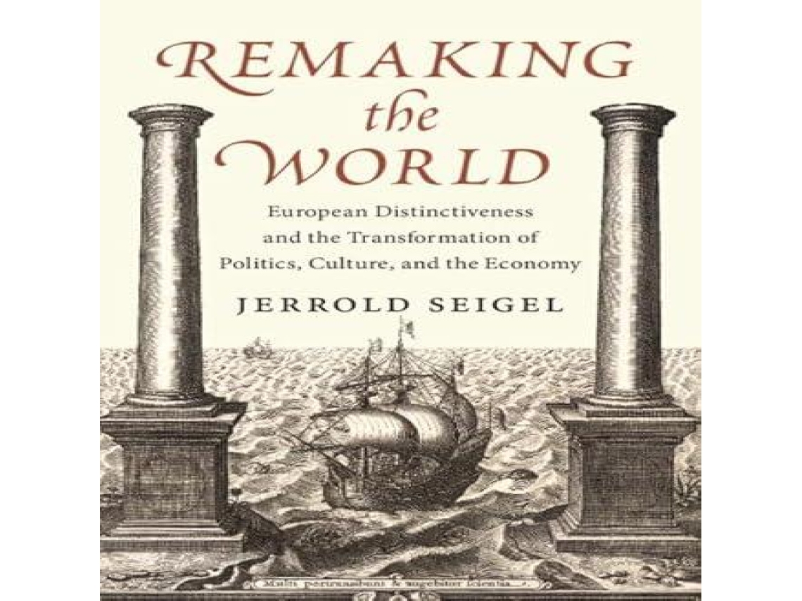 Livro Remaking the World de Jerrold Seigel (Inglês)