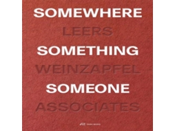 Livro Somewhere Something Someone 15 Projects by Leers Weinzapfel Associates de Andrea Leers (Inglês)