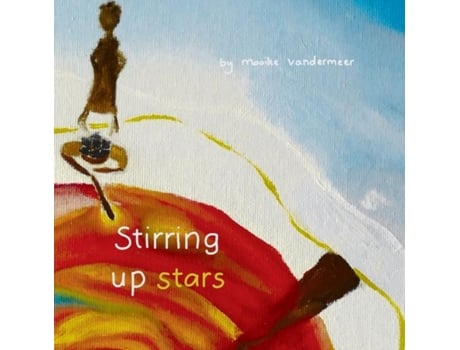 Livro Stirring Up Stars De Maaike Vandermeer (inglês)