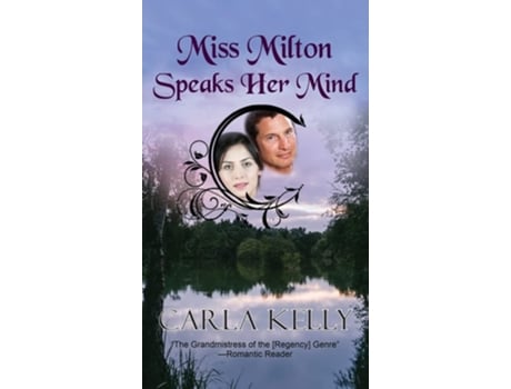 Livro Miss Milton Speaks Her Mind De Carla Kelly (inglês - Capa Dura)