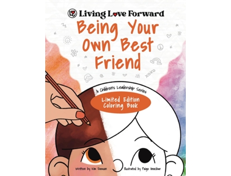 Livro Being Your Own Best Friend A Childrens Leadership Series Limited Edition Coloring Book de Kim Dawson (Inglês)