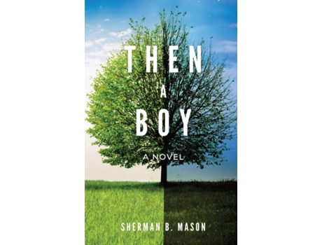 Livro Then, A Boy (The Wound Heirs) Sherman B. Mason (Inglês)
