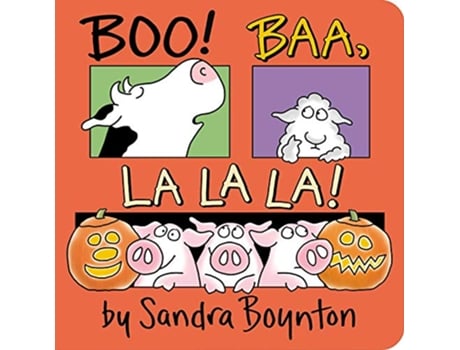Livro Boo! Baa, La La La! de Sandra Boynton (Inglês - Capa Dura)