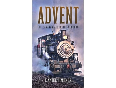 Livro Advent The Caravan After The Venture De Daniel Jimenez (inglês)