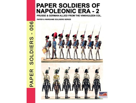 Livro Paper Soldiers Of Napoleonic Era -2 Prusse Amp German Allied From The Vinkhuijzen Col. De Luca Stefano Cristini (inglês)