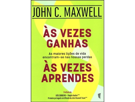 Livro Às vezes Ganhas, Às Vezes Aprendes de John C Maxwell (Português)