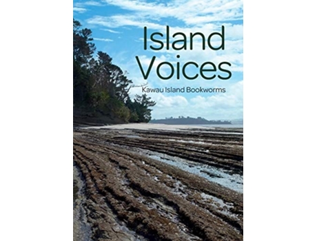 Livro Island Voices De Kawau Bookworms (inglês)