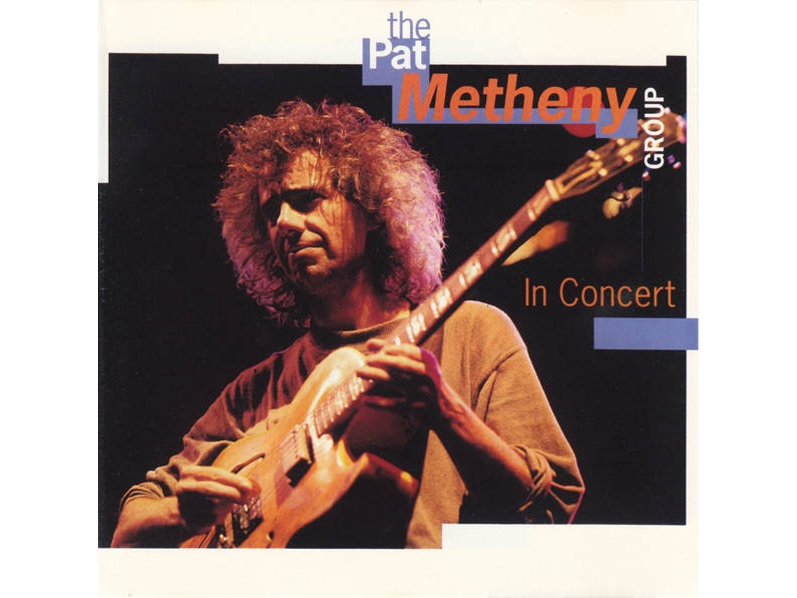 CD The Pat Metheny Group - In Concert (1CDs)